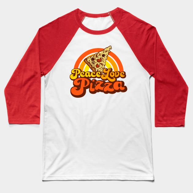 PEACE LOVE PIZZA - Gooey Groovy Pizza Baseball T-Shirt by Jitterfly